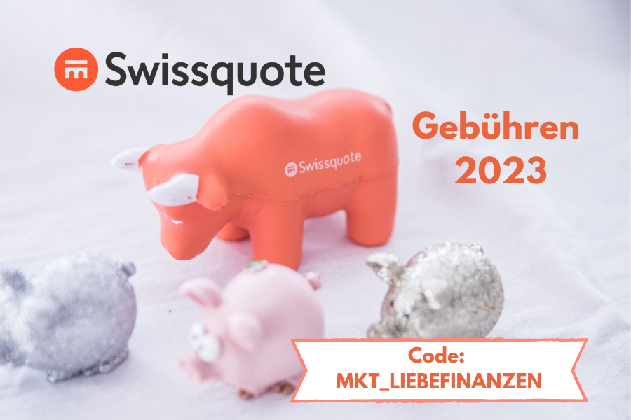 Neue Swissquote Gebühren 2023 – Beispiel und Erfahrungen